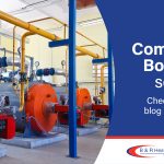 how do commercial boilers get serviced blog post by B&R Heating Ltd