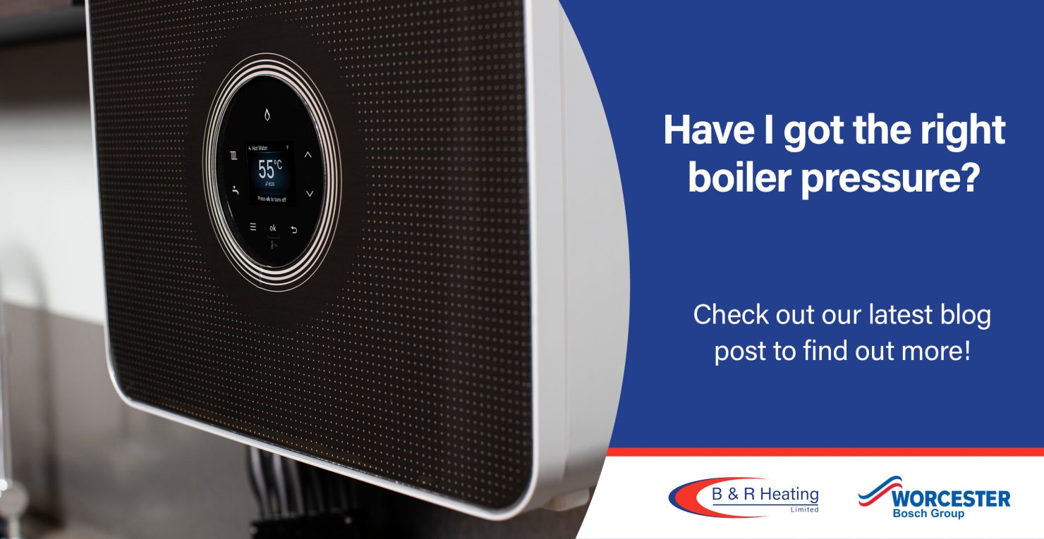 Have I got the right boiler pressure blog post by B&R Heating Ltd