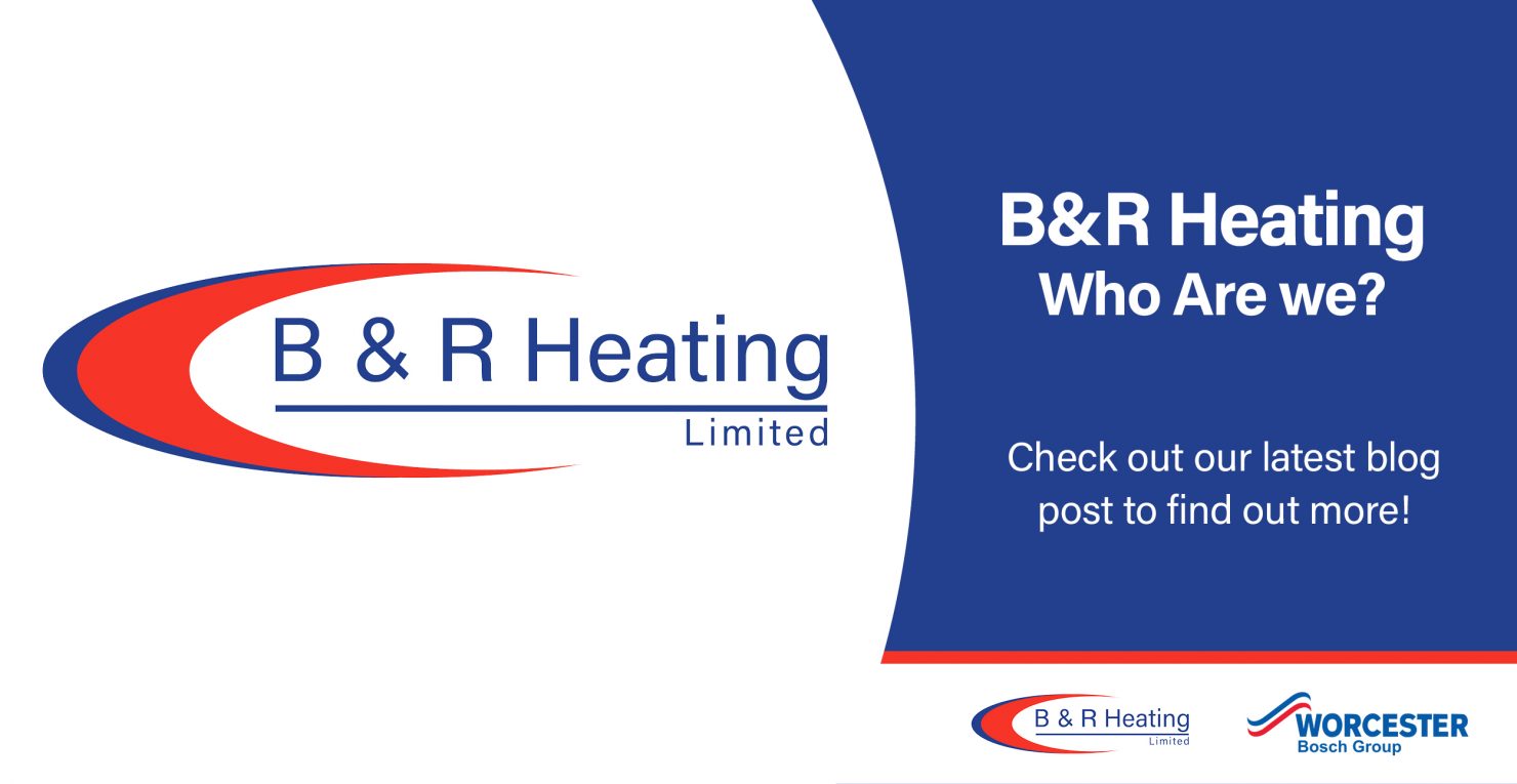 Who are we blog post by B&R Heating Ltd